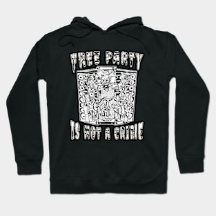 Alien DJ Free Party Is Not A Crime! Hoodie